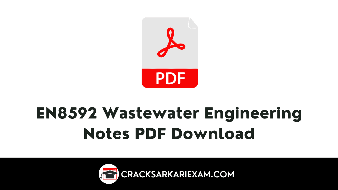 EN8592 Wastewater Engineering Notes PDF Download