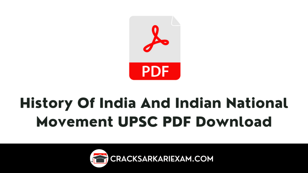 history-of-india-and-indian-national-movement-upsc-pdf-2023-crack