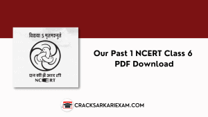 Our Past 1 NCERT Class 6 PDF Download